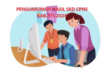 Pengumuman Hasil SKD CPNS Kab TTS Tahun 2024 Berita Umum Website