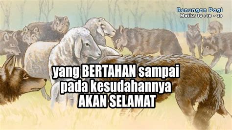 Renungan Pagi Yang Bertahan Sampai Pada Kesudahannya Akan Selamat