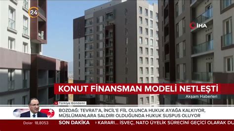 24 TV on Twitter KONUT FİNANSMAN MODELİ NETLEŞTİ Yeni konut finansman