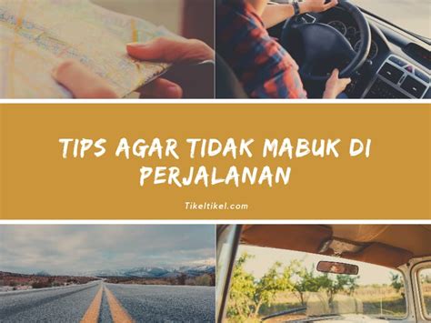 Tips Agar Tidak Mabuk Perjalanan Yang Bisa Membuat Anda Nyaman