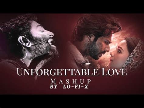 Unforgettable Love Rainy Day With Arijit Singh Mash Up