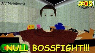 NULL BOSSFIGHT Baldi S Basics Classic Remastered Doovi