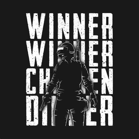 A Black And White Poster With The Words Winner Winer Chicken Dinner On It