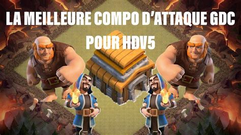 Coc Hdv La Meilleure Compos Gdc Pour Perfect Les Villages Max Youtube