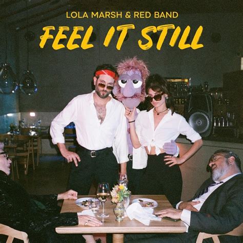 Lola Marsh Red Band Feel It Still Lyrics Genius Lyrics