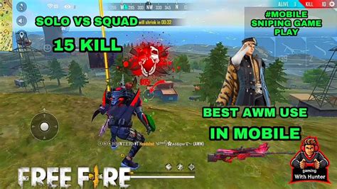 Solo Vs Squad 15 Kill Ii Best Awm Use In Mobile Ii Garena Free Fire Ii