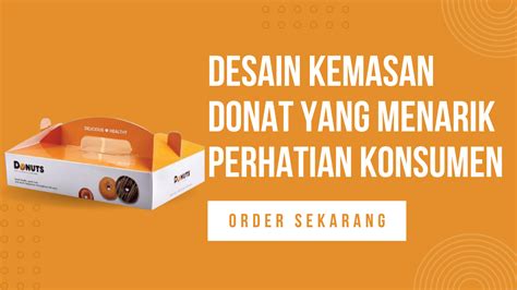 Desain Kemasan Donat Yang Menarik Perhatian Konsumen Kromofil Printing