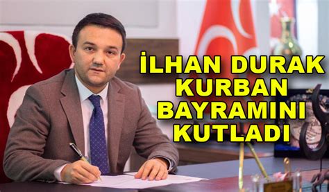 Lhan Durak Kurban Bayramini Kutladi Bolu Takip Gazetesi