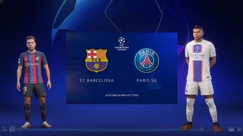 Fifa 23 FC Barcelona vs PSG Atatürk olimpiyat Stadı Champions League