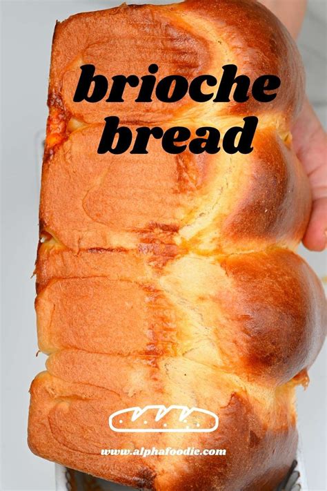 Easy Homemade Brioche Bread Recipe Artofit