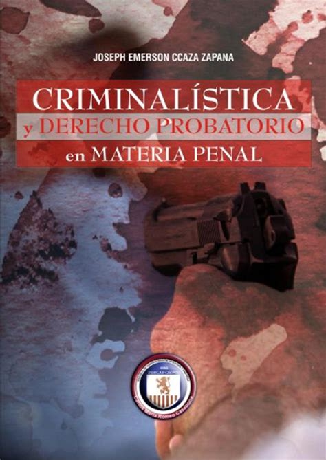 Pdf Criminalistica Y Derecho Probatorio En Materia Penal