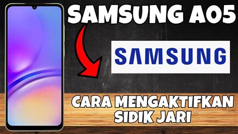 Cara Mengaktifkan Sidik Jari Di Samsung A05 YouTube