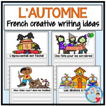 Écriture créative pour L AUTOMNE I French Fall Writing Prompts