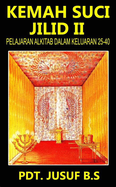 KEMAH SUCI JILID 2 TABERNAKEL TABERNACLE CHAPTER 2