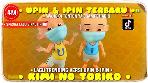 TIKTOK KIMI NO TORIKO SUMMERTIME Versi UPIN IPIN TERBARU VIRAL