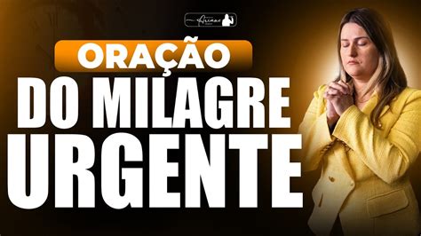 OraÇÃo Do Milagre Urgente Arianeiracet Youtube