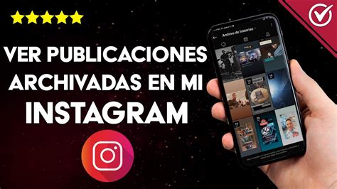 C Mo Ver Publicaciones Archivadas En Mi Cuenta De Instagram