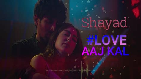 Shayad Lyrics Love Aaj Kal Kartik Sara Arushi Pritam