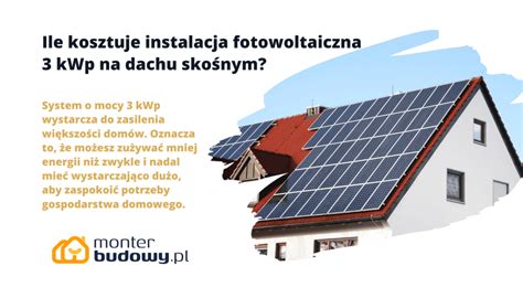 Ile Kosztuje Instalacja Fotowoltaiczna Kwp Na Dachu Sko Nym