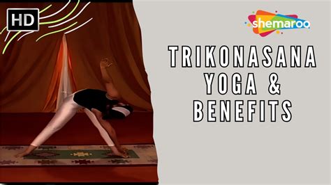 Trikonasana Yoga And Benefits Triangle Pose Yoga Regimen For Beauty Shemaroo Lifestyle Youtube