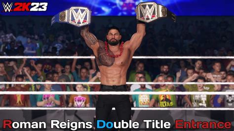 Wwe 2k23 Roman Reigns Double Title Entrance 🔥🔥 Youtube