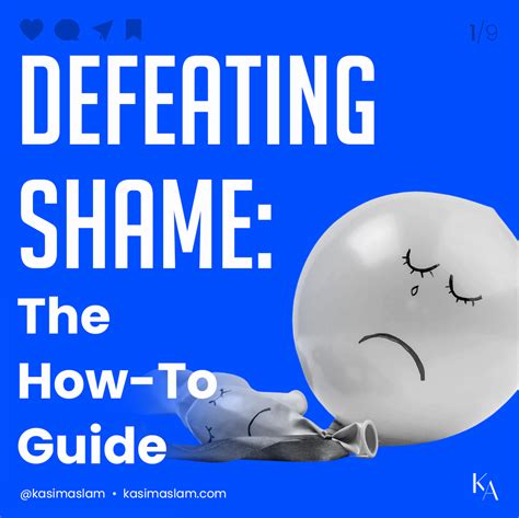 Defeating Shame The How To Guide By Kasim Aslam Medium