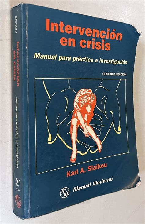 Intervencion En Crisis Manual Para Practica E Investigacion By Karl A