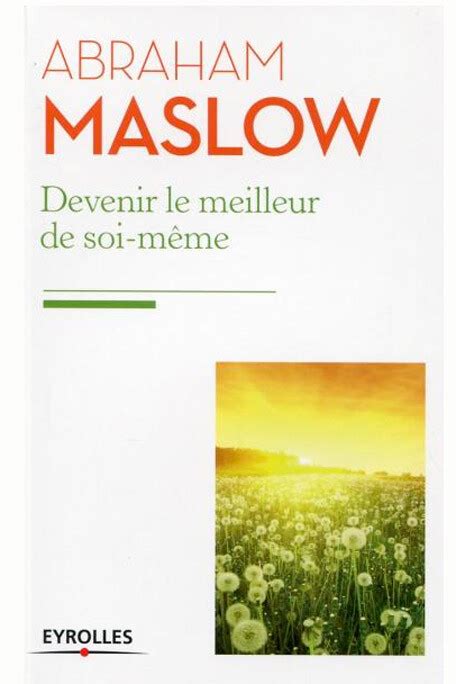 Abraham H Maslow Le psychologue de l être Psychologies