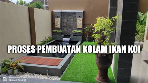 Proses Pembuatan Kolam Ikan Koi Minimalis Yang Indah How To Make A