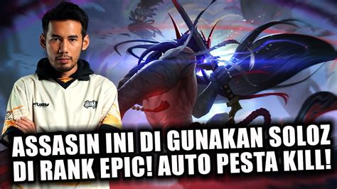 ASSASIN INI DI GUNAKAN SOLOZ DI RANK EPIC AUTO PESTA KILL YouTube