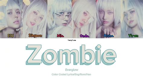 Everglow Zombie Color Coded Lyrics Youtube