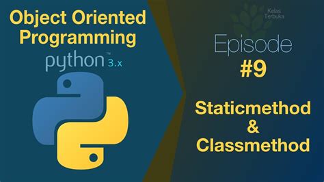 Belajar Python Oop 09 Staticmethod Dan Classmethod Youtube