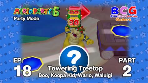 Mario Party 6 SS1 Party EP 18 Towering Treetop Boo Koopa Kid