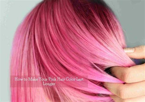 How Long Does Pink Hair Dye Last | 4 Tips To Make it Last Even Longer ...