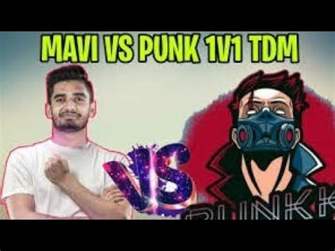 MAVI VS PUNK BEST 1V1 TDM FIGHT WHO IS TDM GOD YouTube