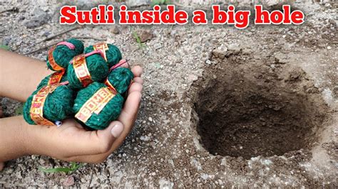 Sutli Inside A Big Hole Patakhe Crackers Testing By Pataka Video