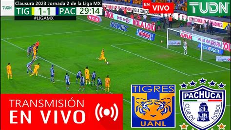 En Vivo Tigres Vs Pachuca Horario Y Canal Tv Donde Ver Tigres Vs