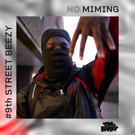 9th Street Beezy No Miming Single Beezy Online Tim Barryの