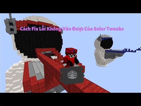 Cách Fix Lỗi Crash Của Solar Tweaks Client YouTube