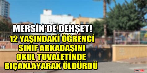 Mersin De Ya Ndaki Renci S N F Arkada N Okul Tuvaletinde