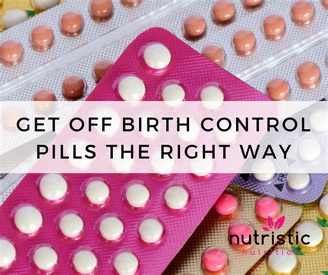 Get Off Birth Control ﻿pills The Right Way Nutristic Nutrition