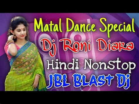 Matal Dance Special Nonstop Dj Songs Dj Roni Diara Nonstop