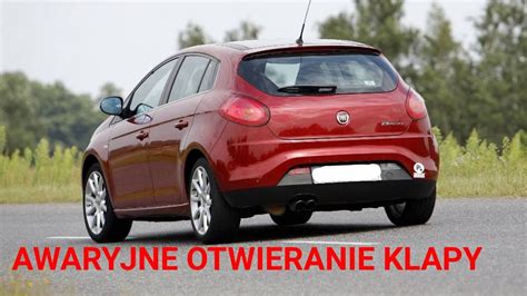 Jak awaryjnie otworzyć klapę Fiat Bravo 2 II otwieranie klapy bagażnika