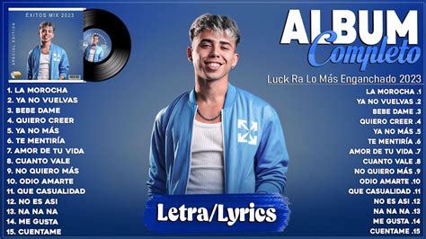 Luck Ra Tendencia 2023 Luck Ra Lo Más Enganchado 2023 Luck Ra Exitos Mix 2023 Letra Lyrics