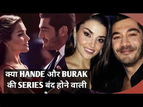 Kya Hande Ercel Orr Burak Deniz Ki Series Bambaska Biri Band Ho Jaygi