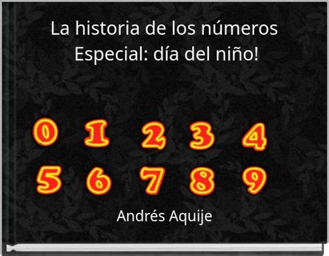 La Historia De Los Números Especial Día Del Niño Free Stories