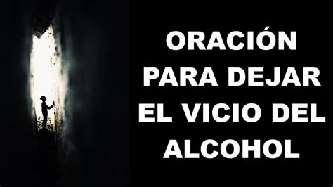 Oración para Dejar el Vicio del Alcohol YouTube