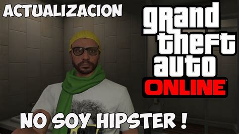 Actualizacion Gta V Online No Soy Un Hipster Nuevos Coches