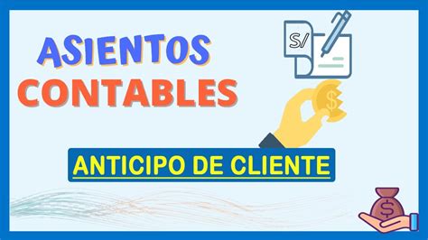 Registro Contable De Un Anticipo De Cliente Youtube