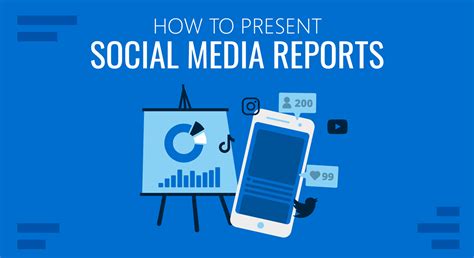 How To Create And Present Comprehensive Social Media Reports